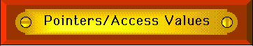 POINTERS AND ACCESS VALUES