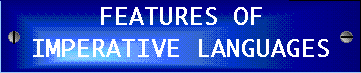 FEATURES OF IMPERATIVE LANGUAGES